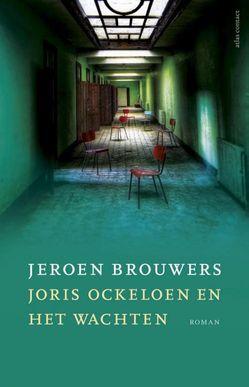 Cover of the book Joris Ockeloen en het wachten by Jeroen Brouwers, Atlas Contact, Uitgeverij