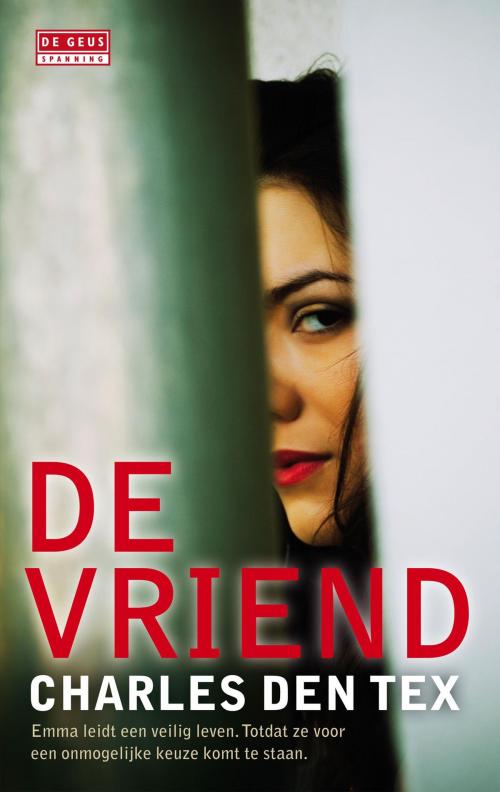 Cover of the book De vriend by Charles den Tex, Singel Uitgeverijen
