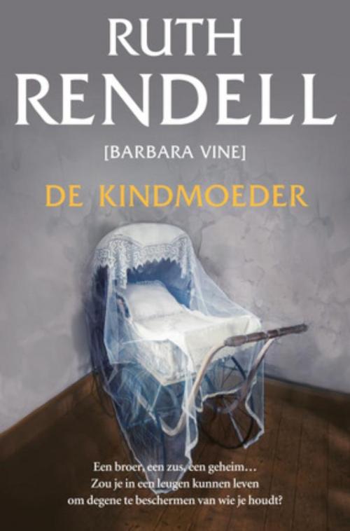 Cover of the book De kindmoeder by Ruth Rendell, Bruna Uitgevers B.V., A.W.