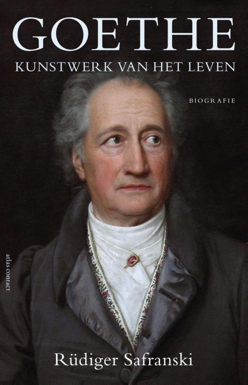 Cover of the book Goethe by Rüdiger Safranski, Atlas Contact, Uitgeverij
