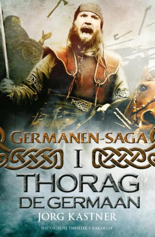 Cover of the book Thorag de Germaan by Jörg Kastner, Karakter Uitgevers BV
