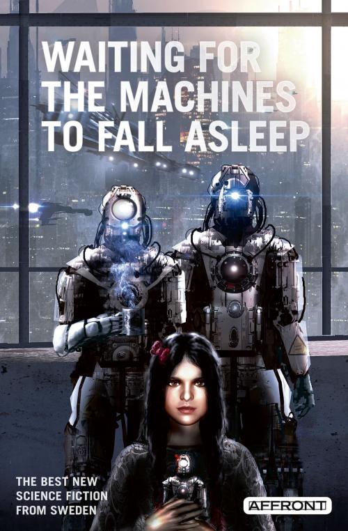 Cover of the book Waiting for the Machines to Fall Asleep by Affront Publishing, Affront Publishing
