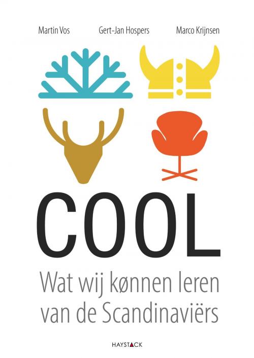 Cover of the book Cool by Gert-Jan Hospers, Martin Vos, Marco Krijnsen, Haystack, Uitgeverij