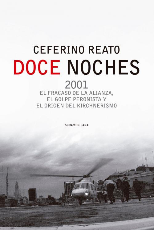 Cover of the book Doce noches by Ceferino Reato, Penguin Random House Grupo Editorial Argentina