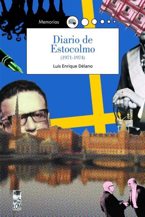 Cover of the book Diario de Estocolmo by Luis Enrique Délano, LOM Ediciones