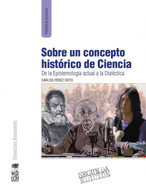 Cover of the book Sobre un concepto histórico de ciencia by Carlos Pérez Soto, LOM Ediciones