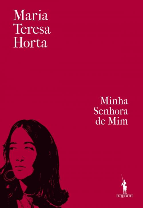 Cover of the book Minha Senhora de Mim by Maria Teresa Horta, D. QUIXOTE