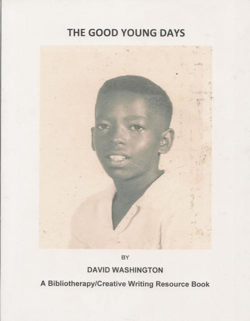 Cover of the book The Good Young Days by David Washington, David Washington