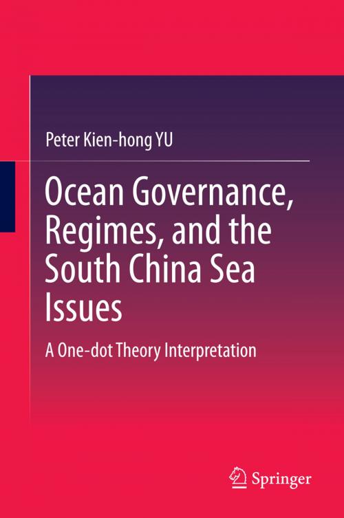 Cover of the book Ocean Governance, Regimes, and the South China Sea Issues by Peter Kien-hong YU, Springer Singapore