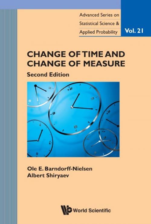Cover of the book Change of Time and Change of Measure by Ole E Barndorff-Nielsen, Albert Shiryaev, World Scientific Publishing Company