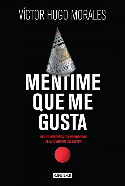 Cover of the book Mentime que me gusta by Víctor Hugo Morales, Penguin Random House Grupo Editorial Argentina