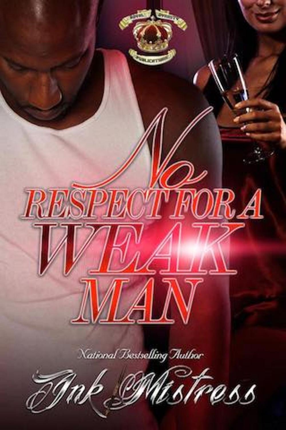 Big bigCover of No Respect For A Weak Man
