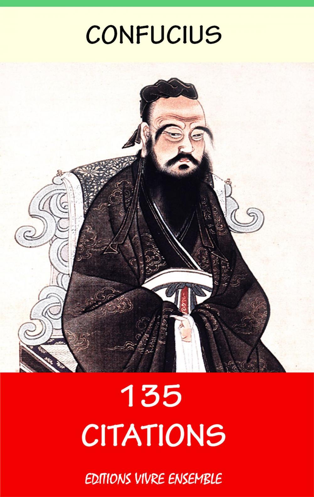 Big bigCover of Confucius ou Sagesse du Confucianisme - 135 Citations