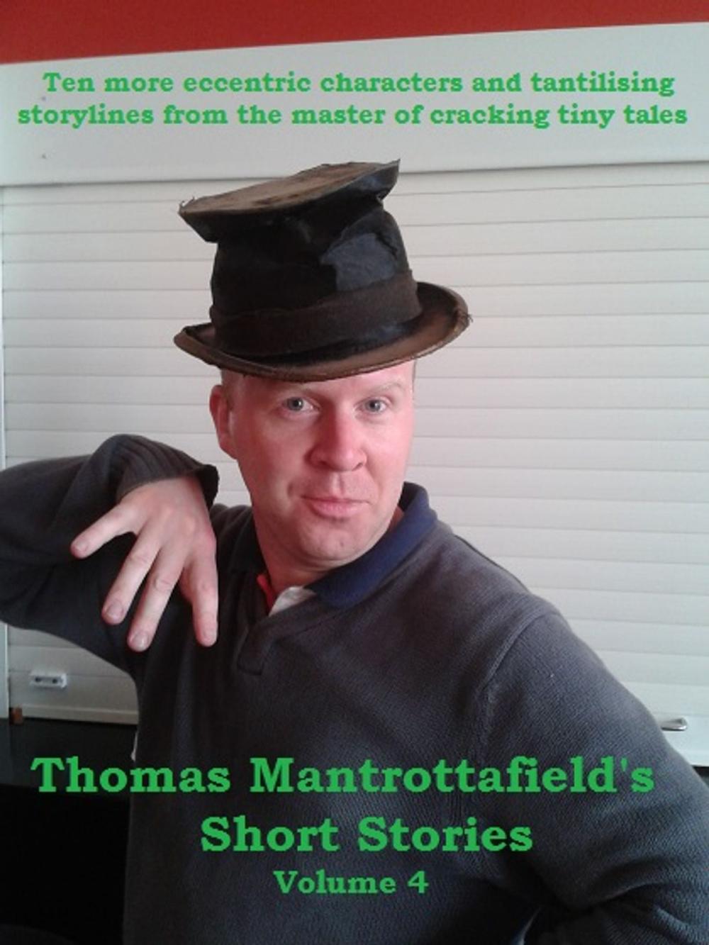 Big bigCover of Thomas Mantrottafield's Short Stories