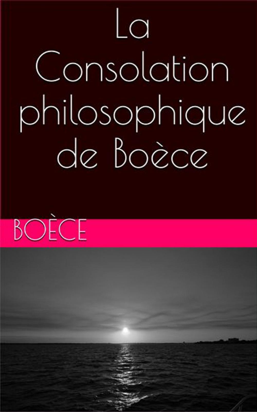 Big bigCover of La Consolation philosophique de Boèce