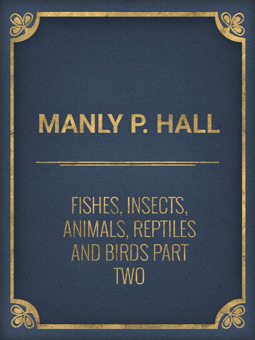 Big bigCover of Fishes, Insects, Animals, Reptiles and Birds part Two