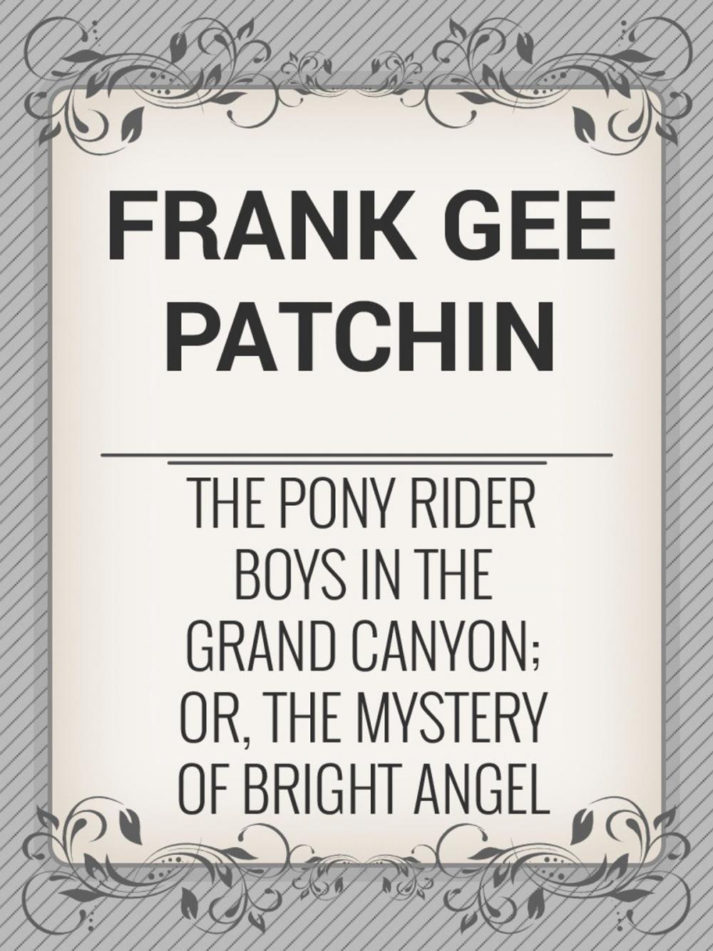 Big bigCover of The Pony Rider Boys in the Grand Canyon; Or, The Mystery of Bright Angel Gulch