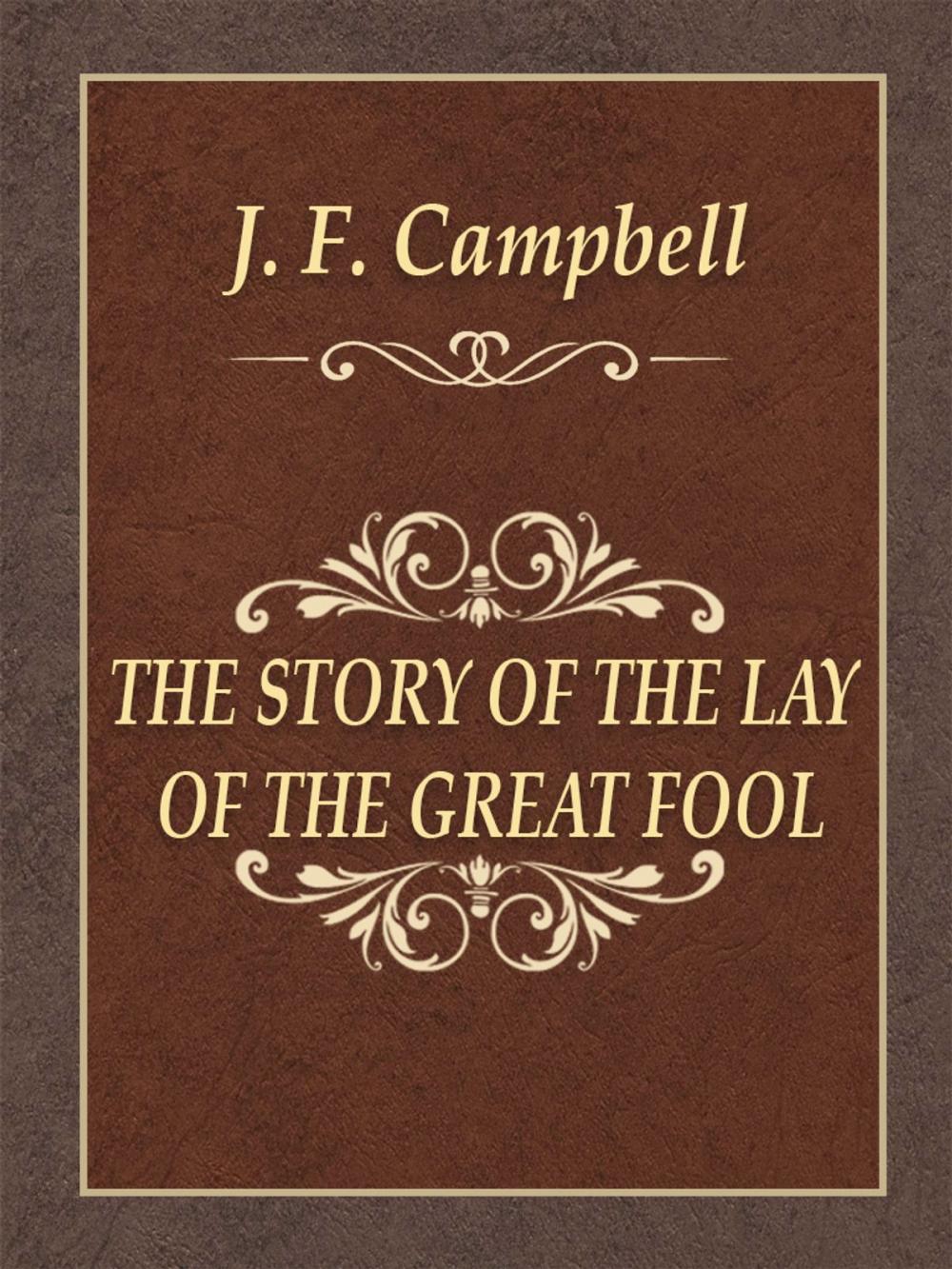 Big bigCover of THE STORY OF THE LAY OF THE GREAT FOOL