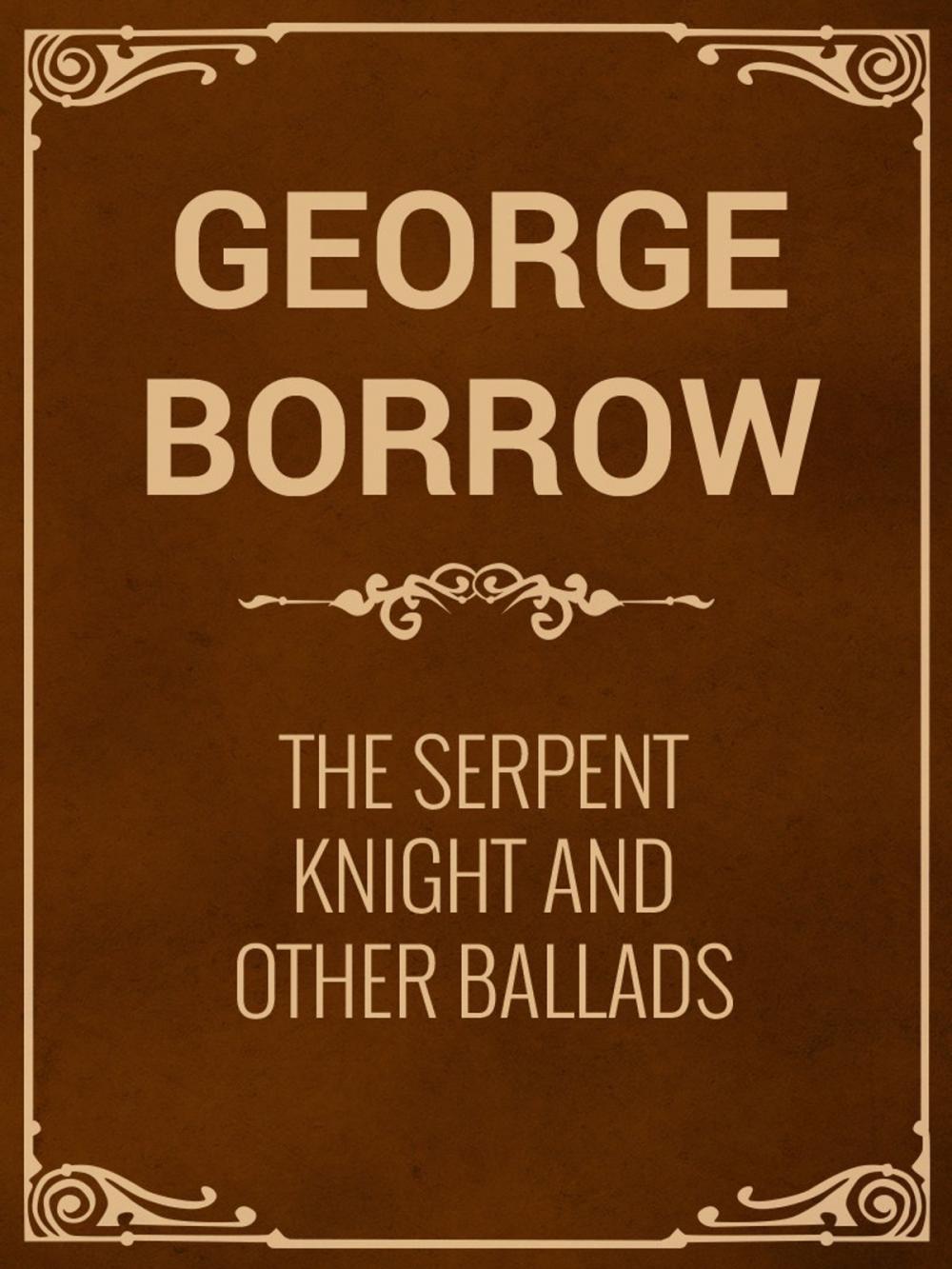 Big bigCover of The Serpent Knight and other ballads