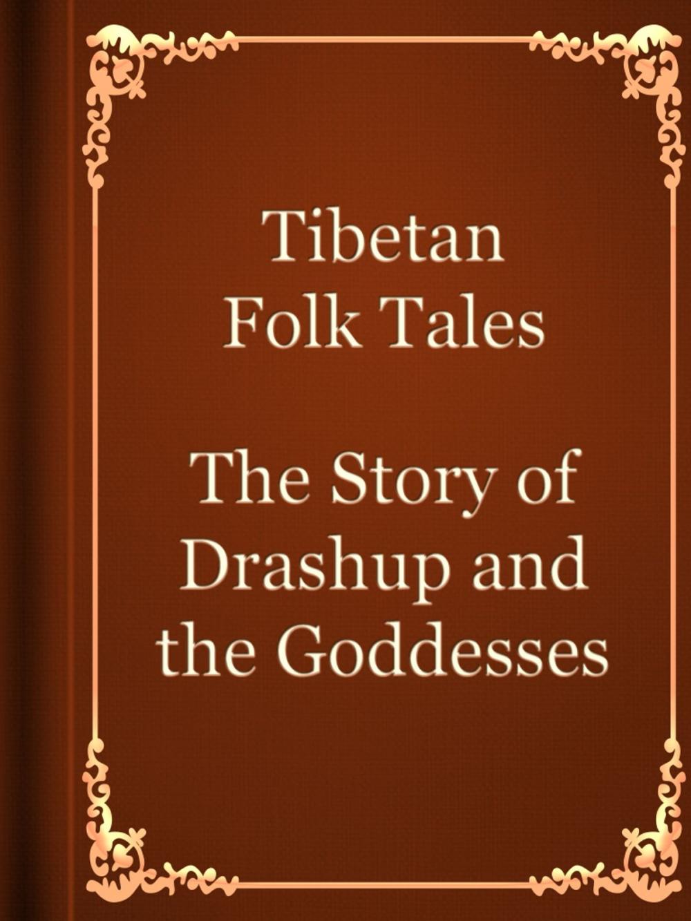 Big bigCover of The Story of Drashup and the Goddesses