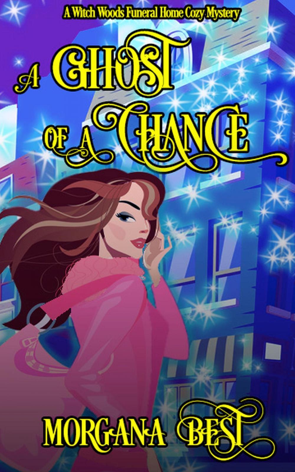 Big bigCover of A Ghost of a Chance (Funny Cozy Mystery Series)