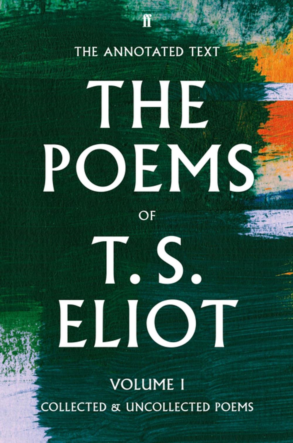 Big bigCover of The Poems of T. S. Eliot Volume I