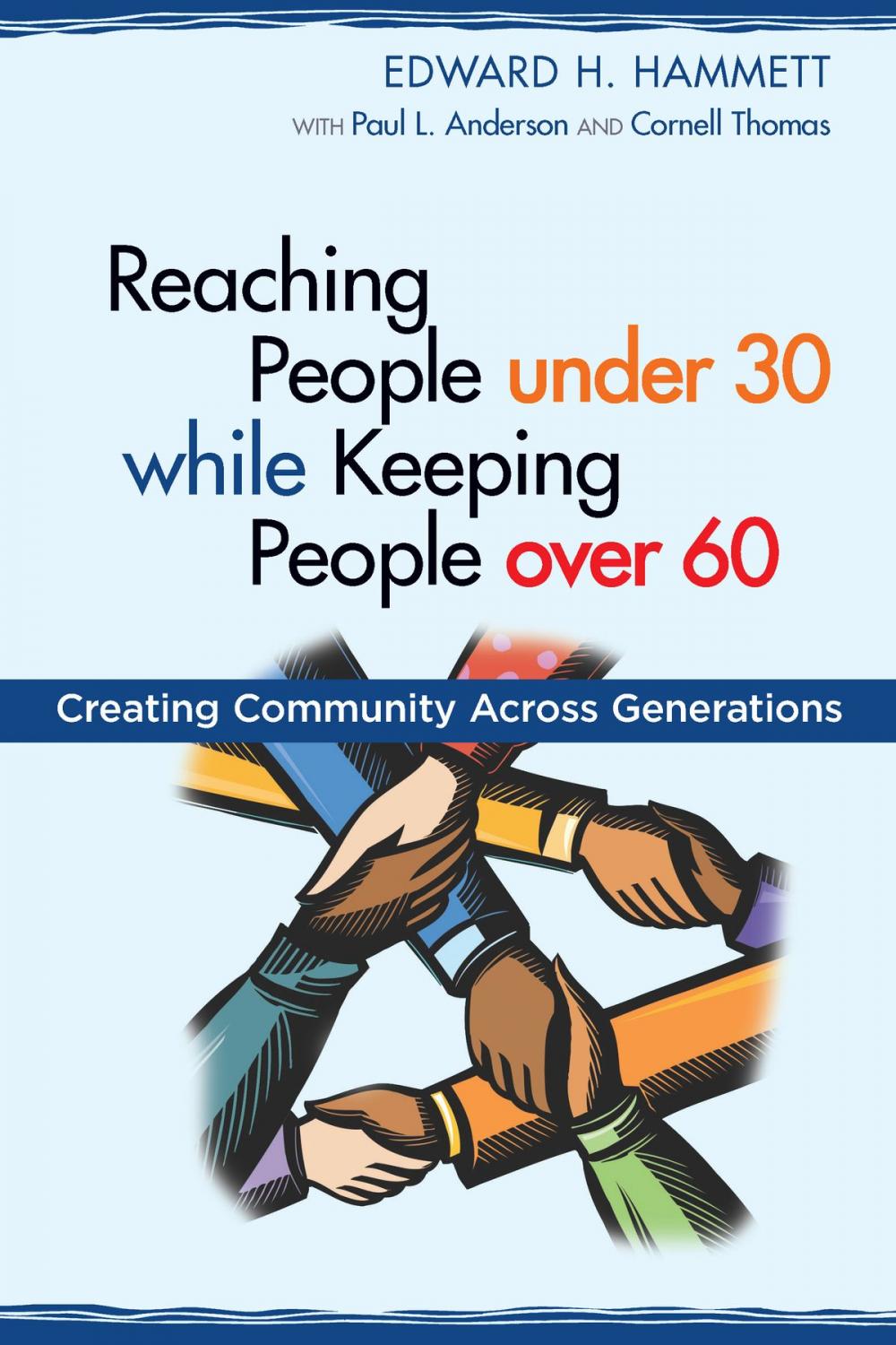 Big bigCover of Reaching People under 30 while Keeping People over 60