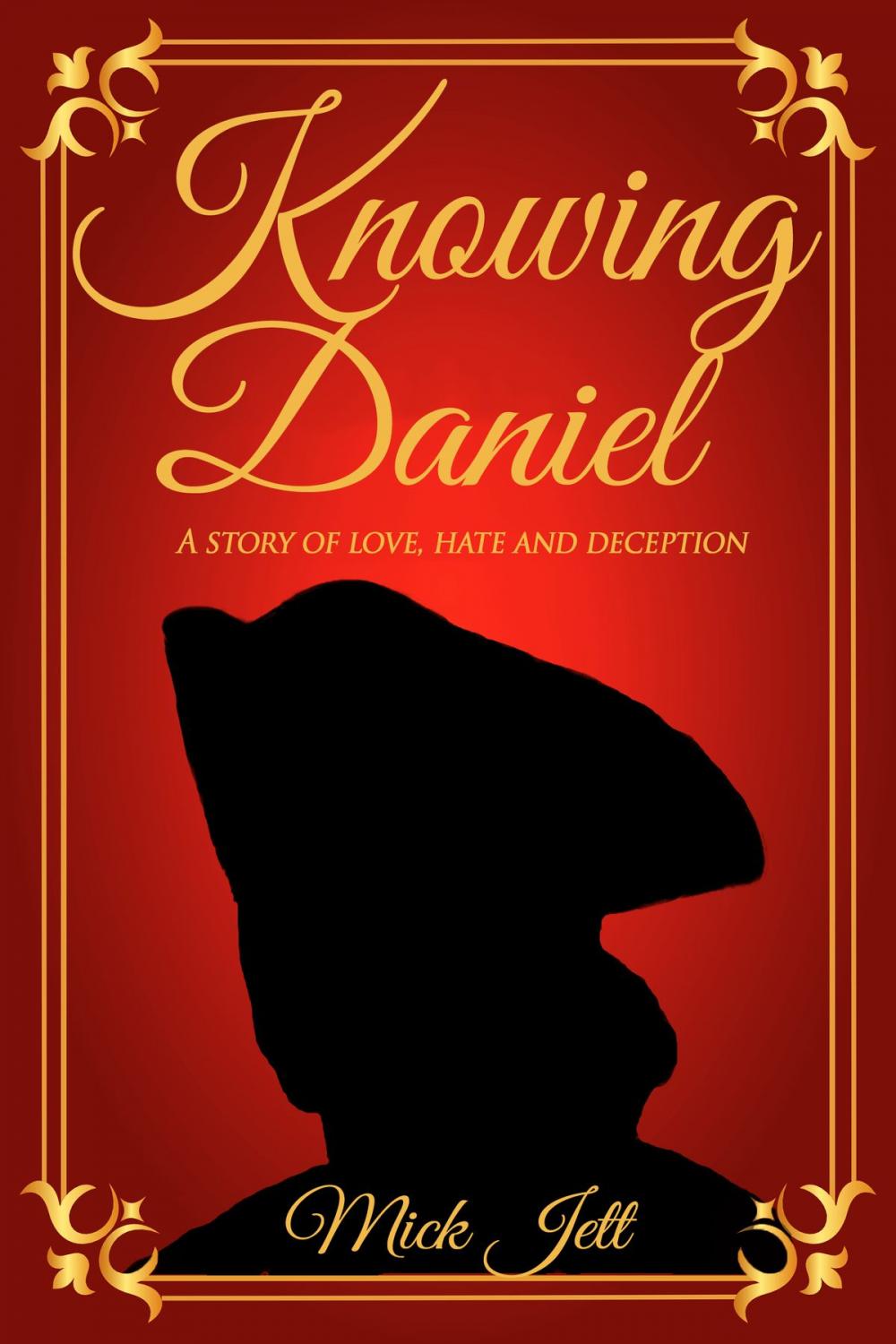 Big bigCover of Knowing Daniel, a story of love, hate and deception