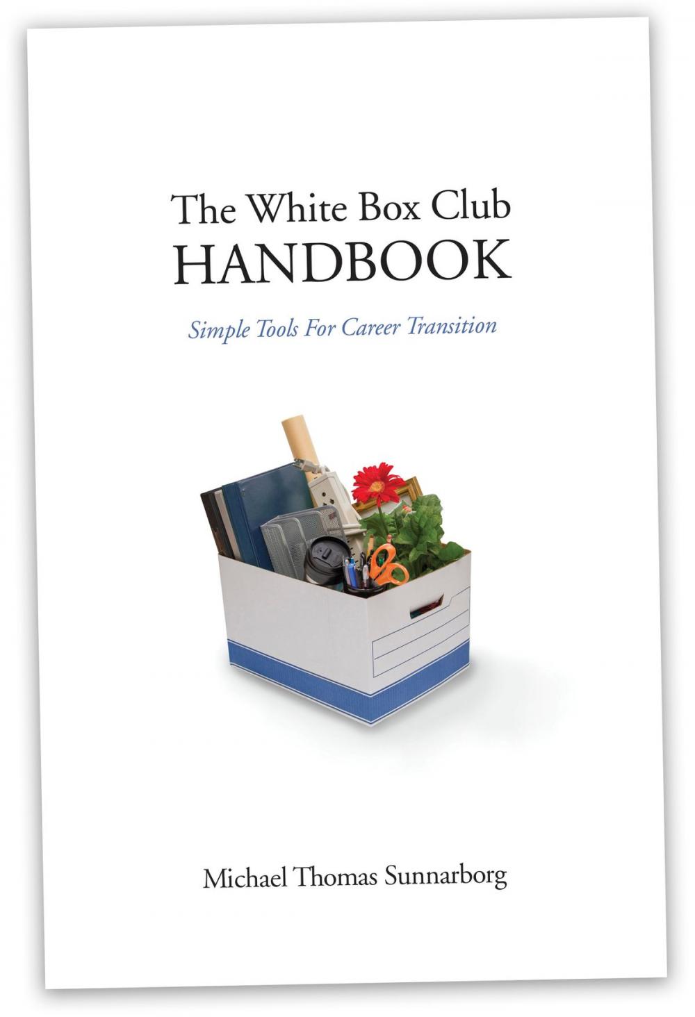 Big bigCover of The White Box Club Handbook: Simple Tools For Career Transition
