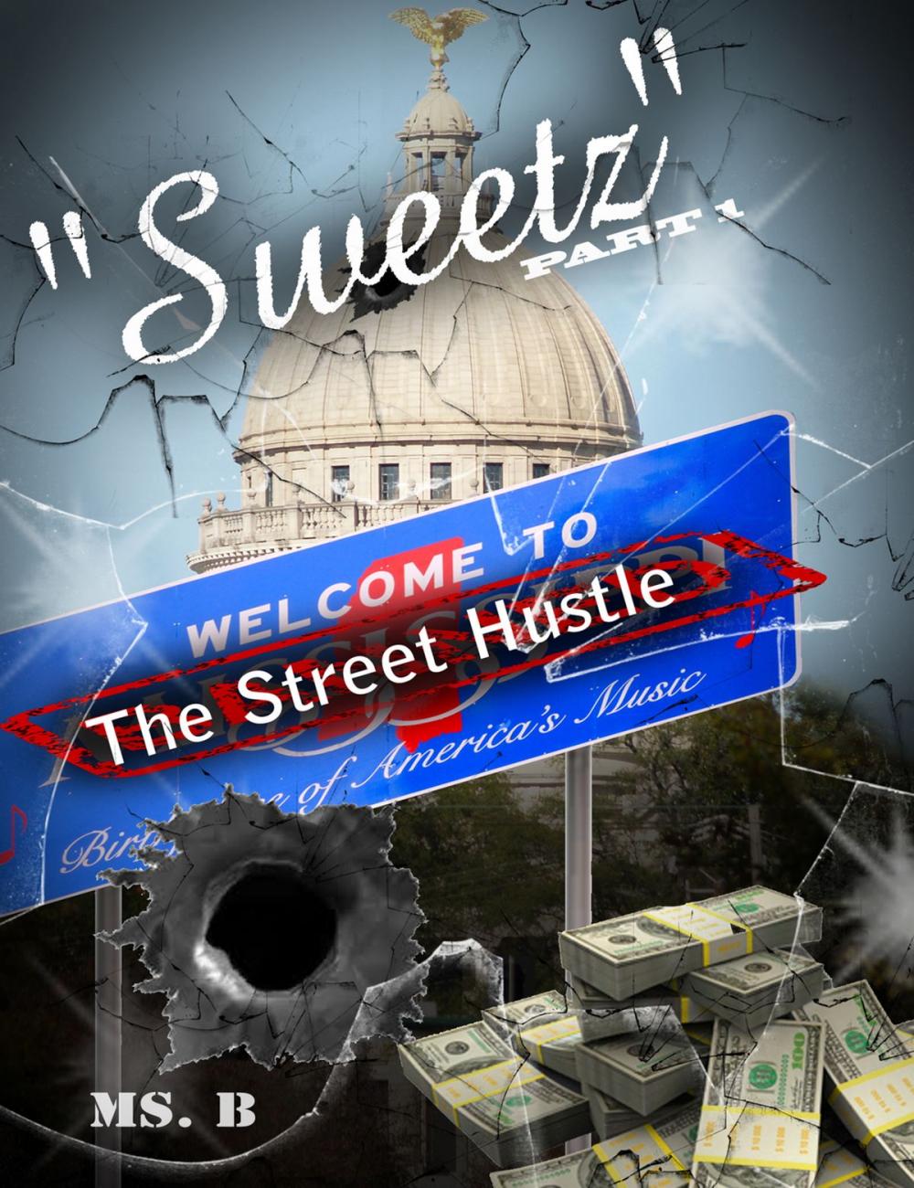 Big bigCover of Sweetz Part 1. The Street Hustle
