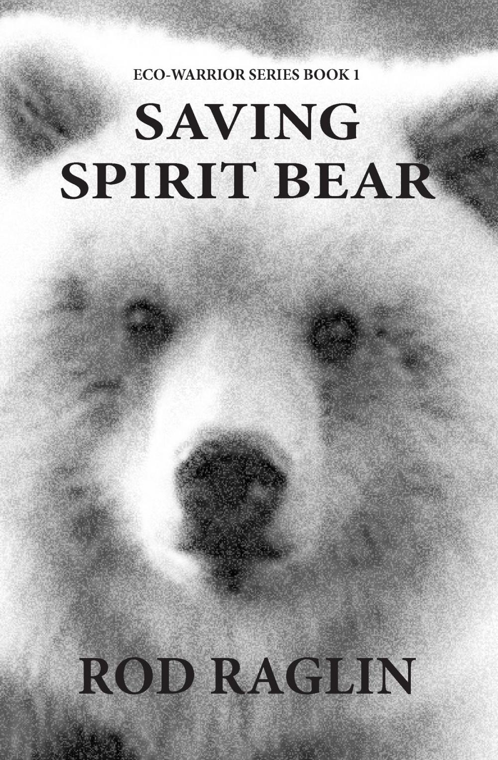 Big bigCover of Saving Spirit Bear