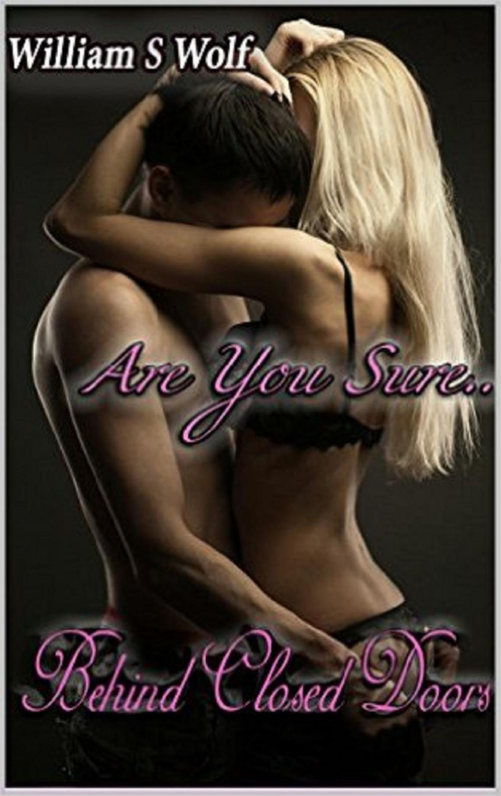 Big bigCover of Are You Sure... (Behind Closed Doors Series, Book 2)