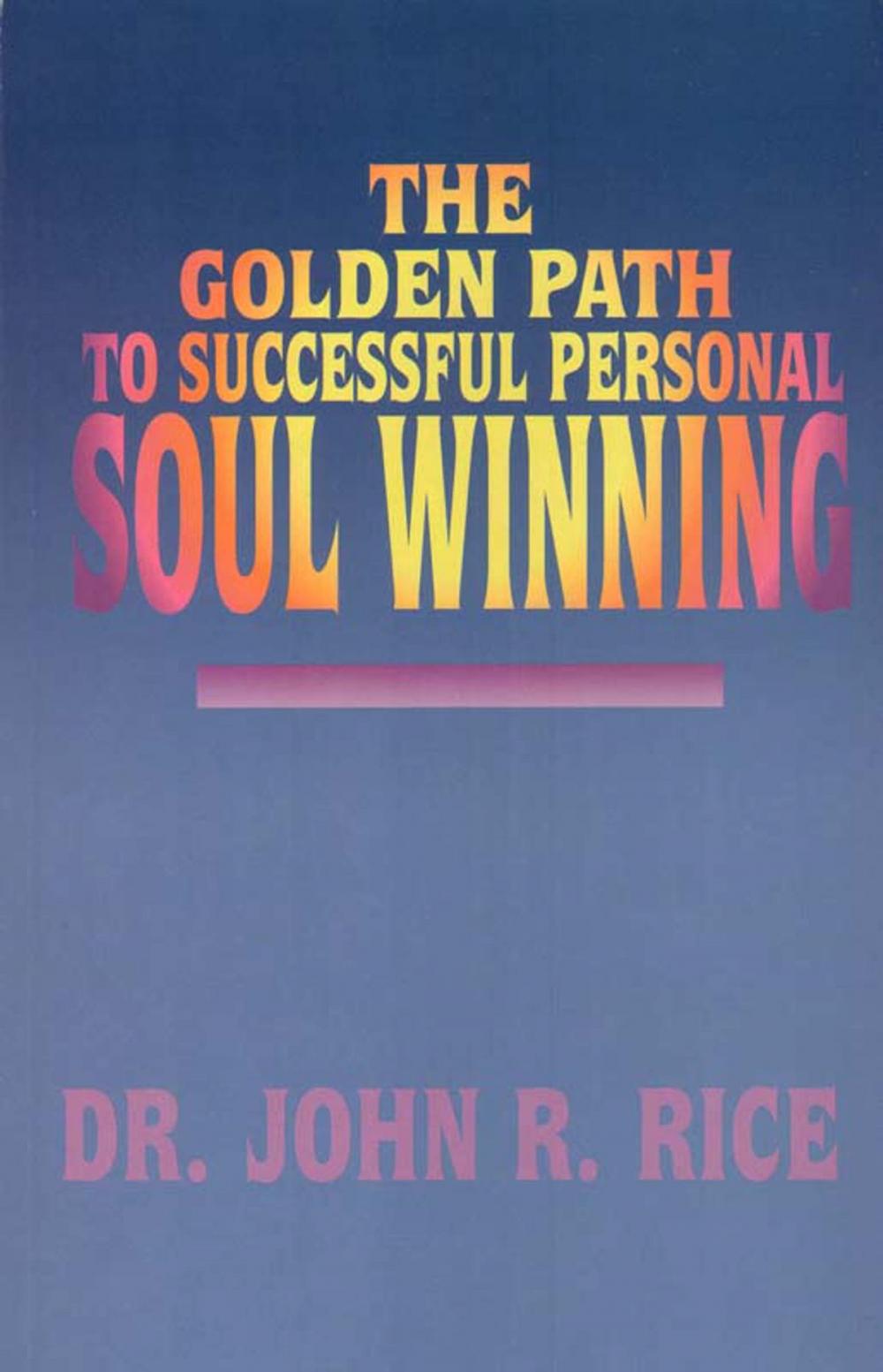 Big bigCover of The Golden Path to Successful Personal Soul Winning