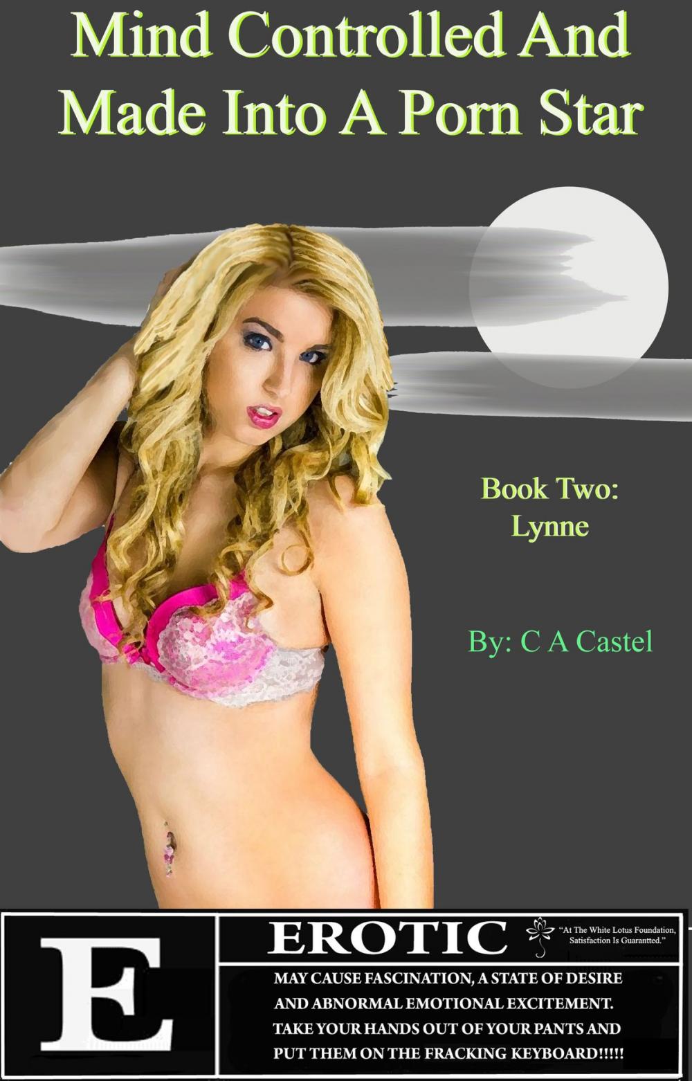 Big bigCover of Mind Controlled And Made Into A Porn Star Book 2: Lynne