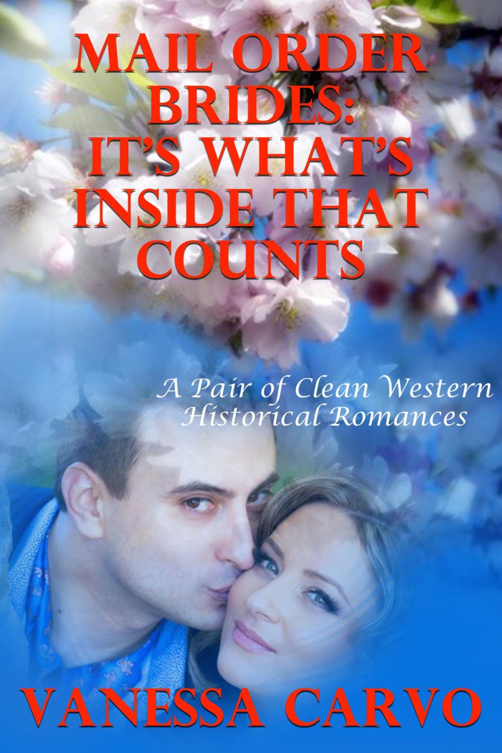 Big bigCover of Mail Order Brides: It’s What’s Inside That Counts (A Pair of Clean Western Historical Romances)