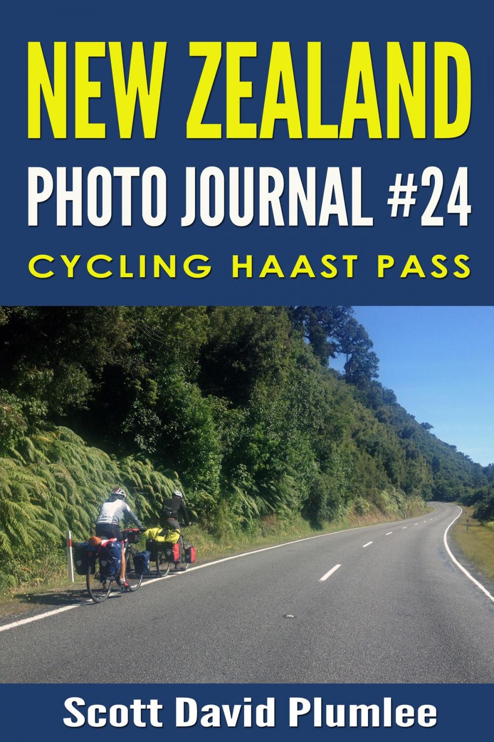Big bigCover of New Zealand Photo Journal #24: Cycling Haast Pass