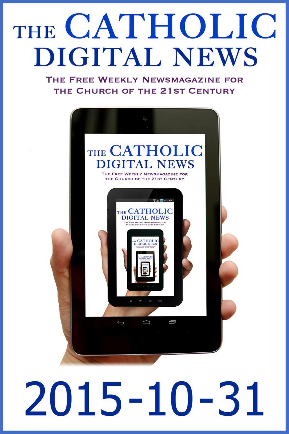 Big bigCover of The Catholic Digital News 2015-10-31 (Special Issue: Pope Francis and the Synod on the Family)