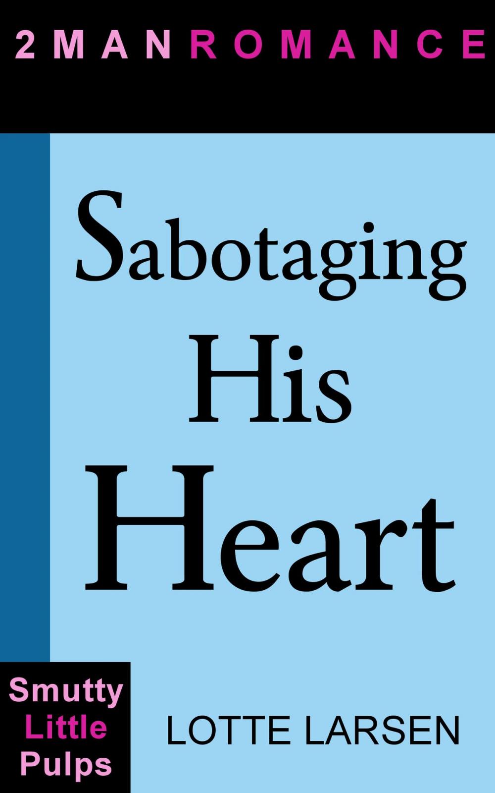 Big bigCover of Sabotaging His Heart