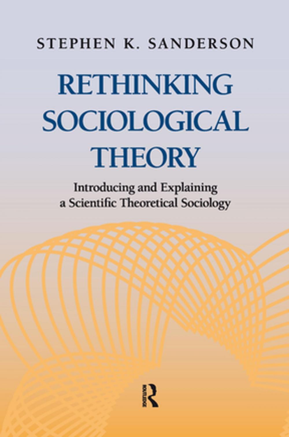Big bigCover of Rethinking Sociological Theory