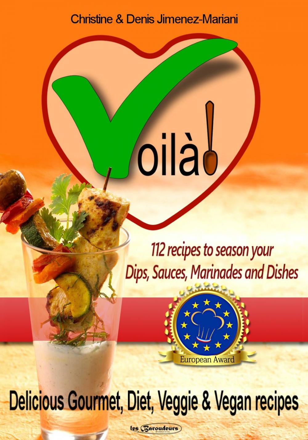Big bigCover of Voila 112 recipes to season your dips sauces marinades and dishes