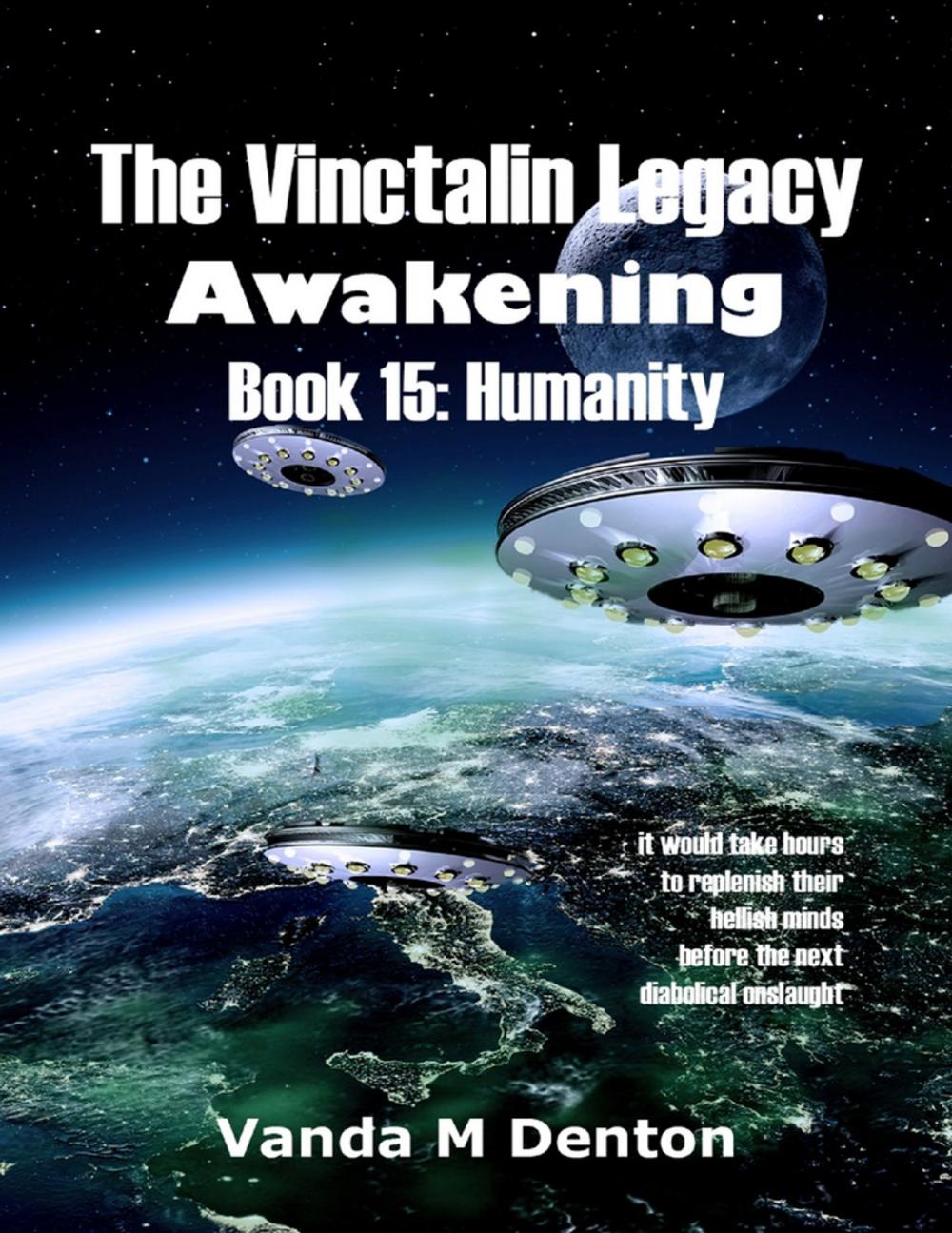 Big bigCover of The Vinctalin Legacy: Awakening, Book 15 Humanity