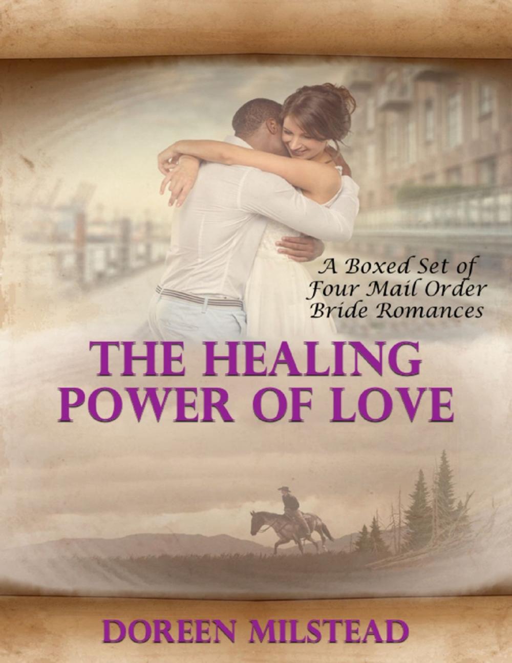 Big bigCover of The Healing Power of Love – a Boxed Set of Four Mail Order Bride Romances