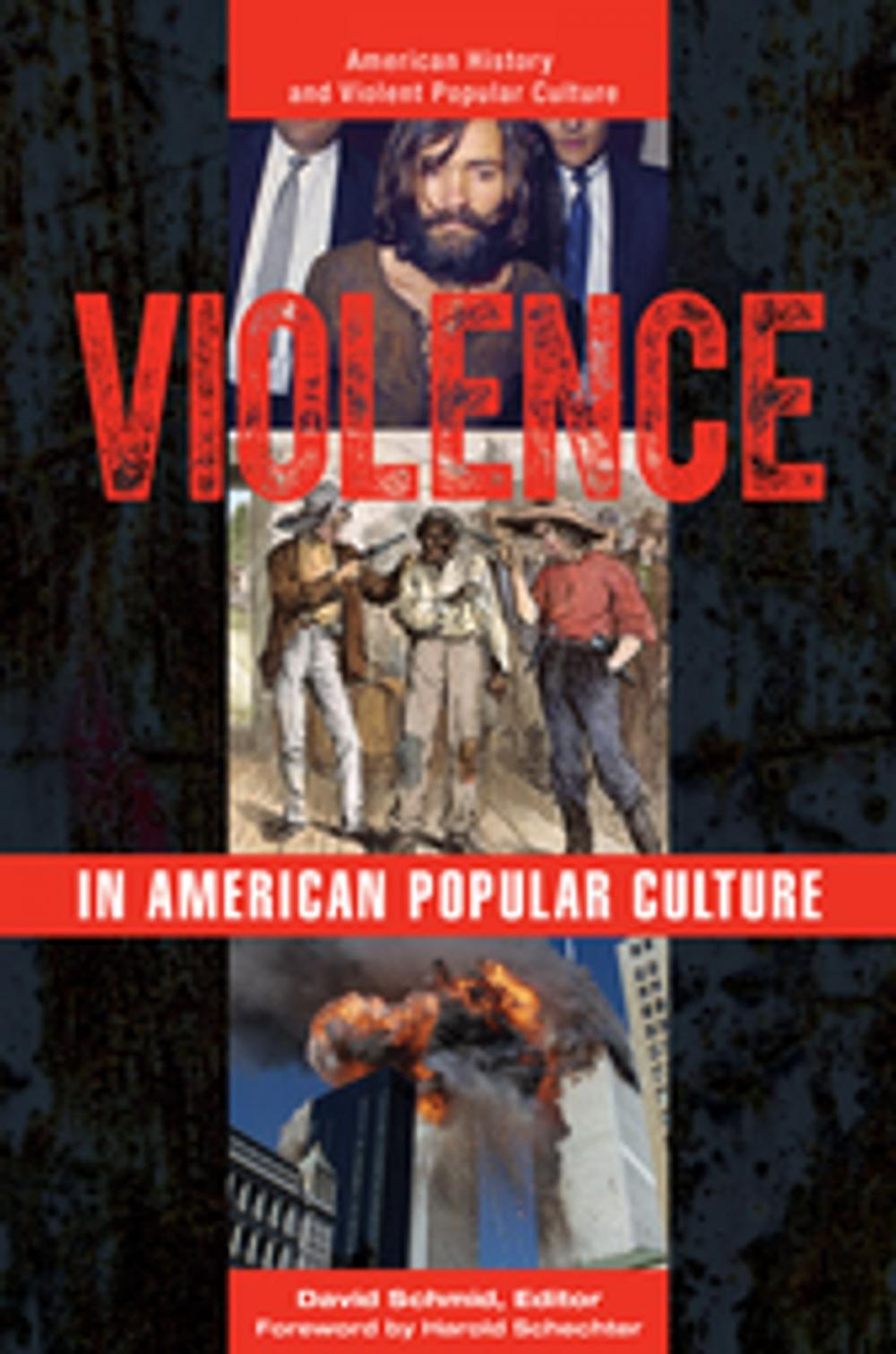 Big bigCover of Violence in American Popular Culture [2 volumes]