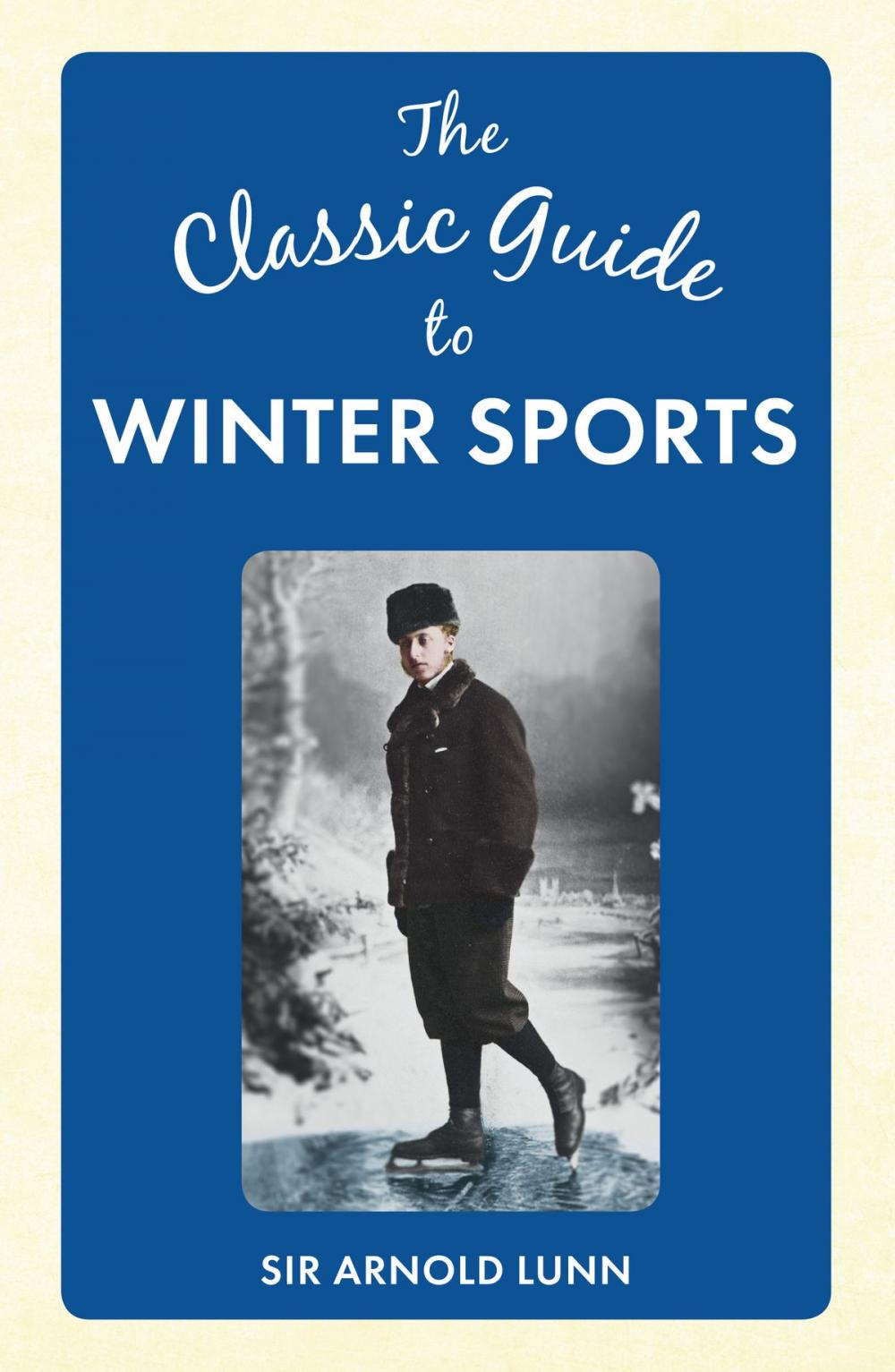 Big bigCover of The Classic Guide to Winter Sports