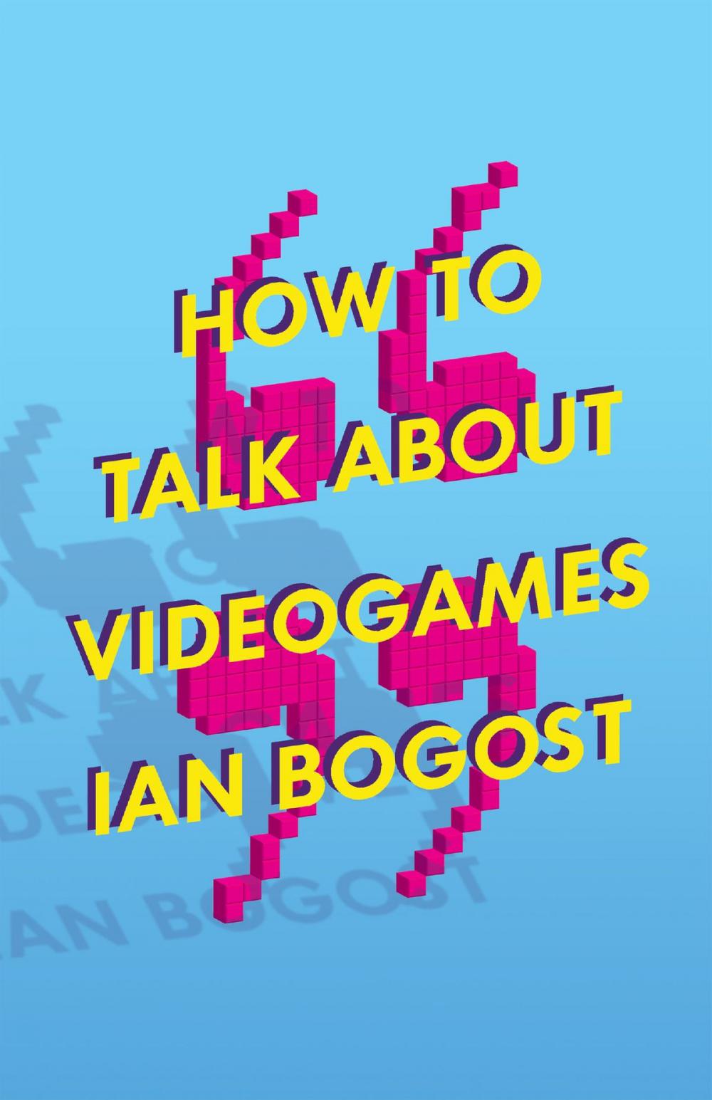 Big bigCover of How to Talk about Videogames