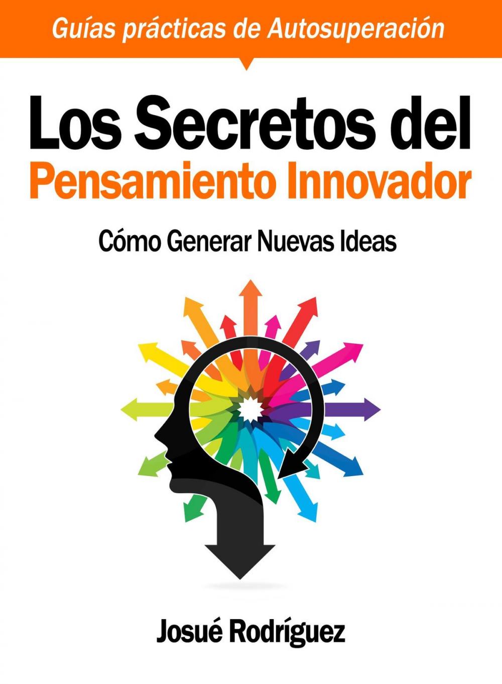 Big bigCover of Los Secretos Del Pensamiento Innovador