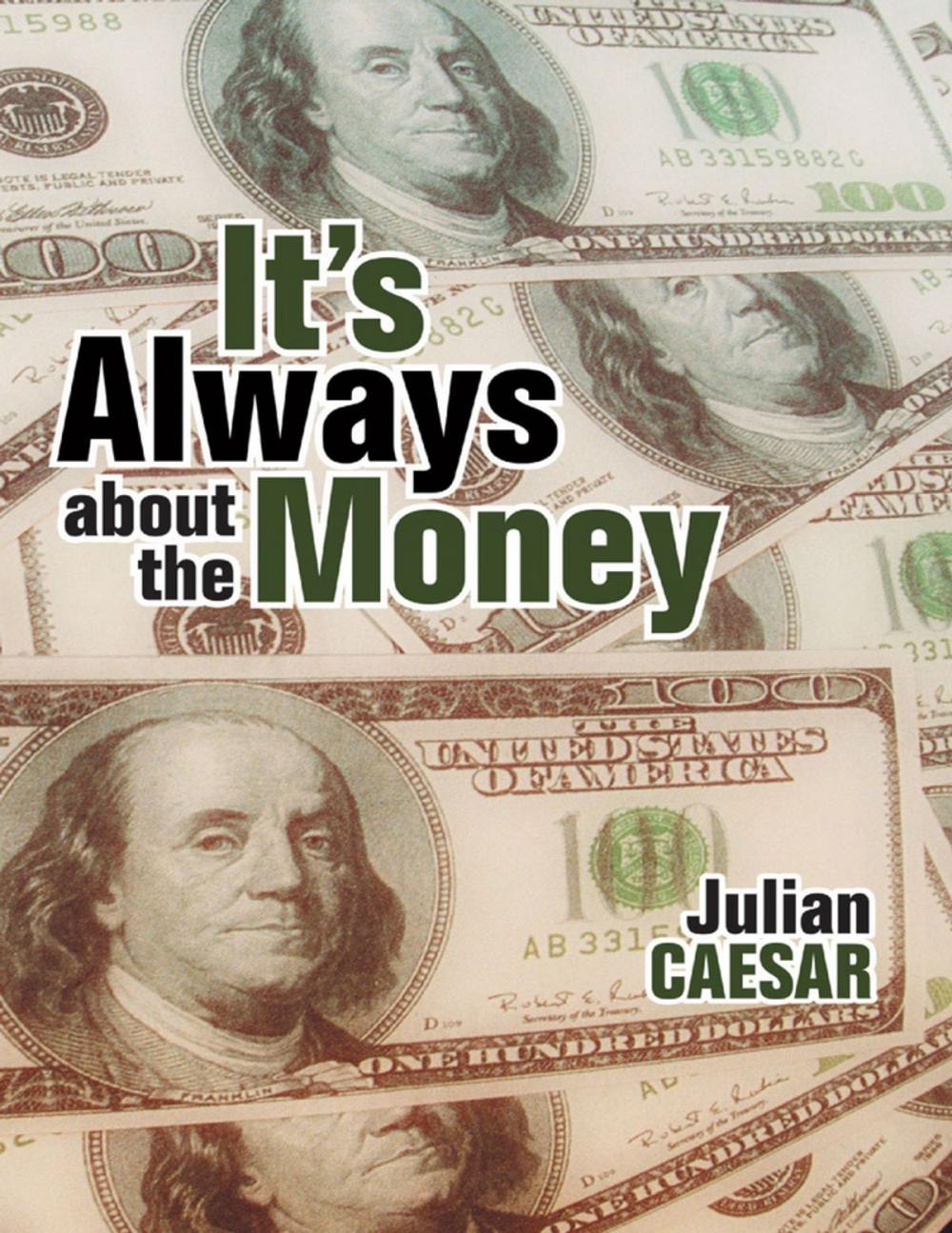 Big bigCover of It’s Always About the Money