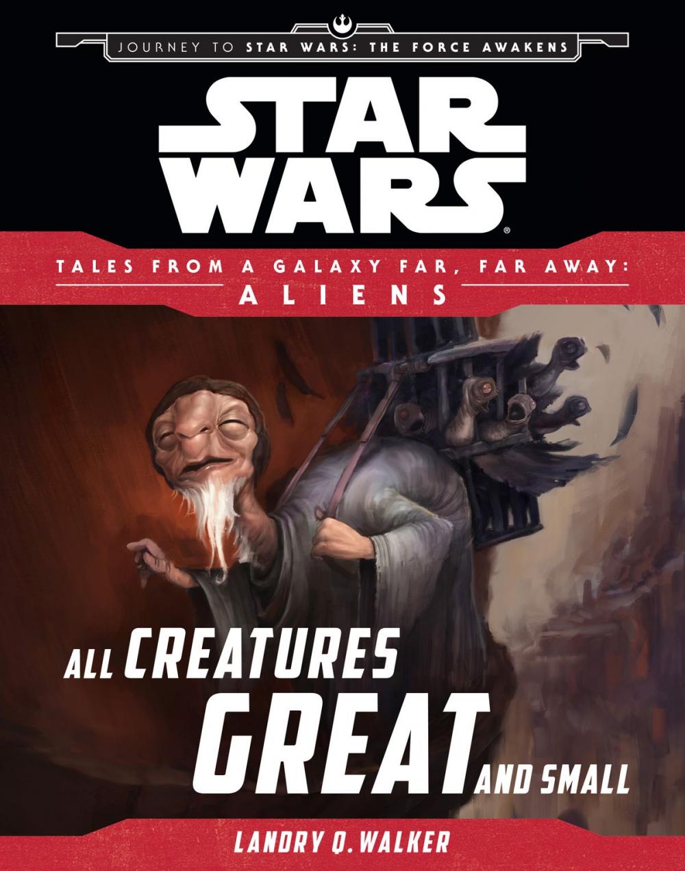 Big bigCover of Star Wars Journey to the Force Awakens: All Creatures Great and Small