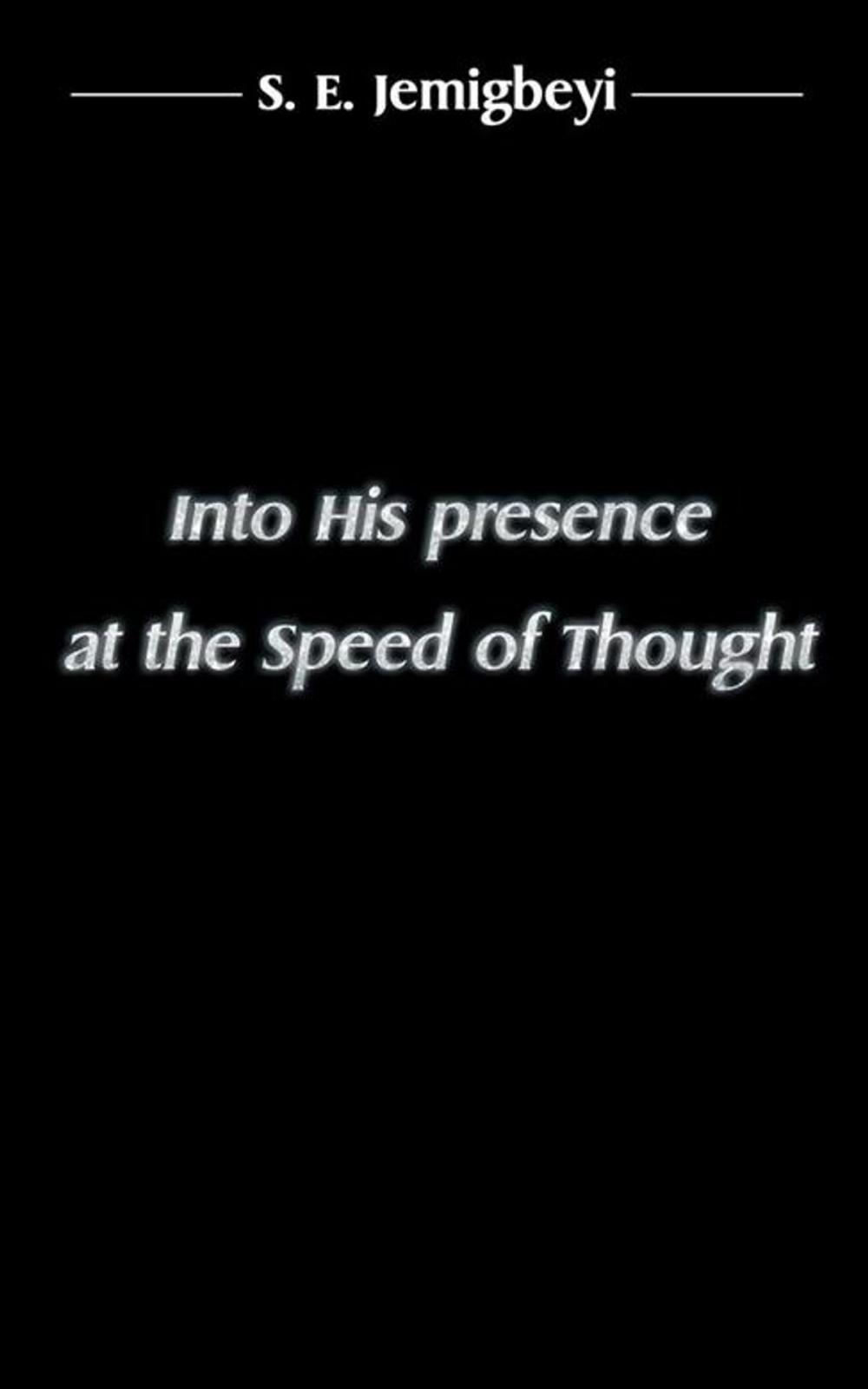 Big bigCover of Into His Presence at the Speed of Thought