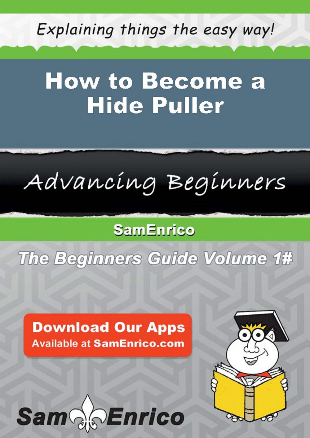 Big bigCover of How to Become a Hide Puller